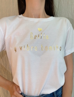 REMERA BRILLA Y VIBRA BONITO