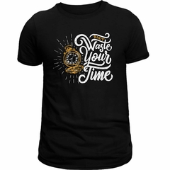 Camiseta Masculina (Waste your time) na internet