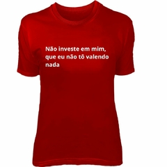 Camiseta feminina (não investe em mim) na internet