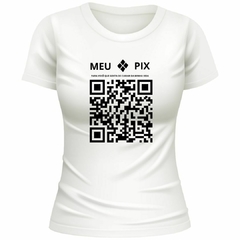 Camiseta feminina (meu pix) - comprar online