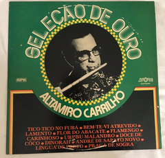 Lp Vinil Altamiro Carrilho - Seleção De Ouro 1977