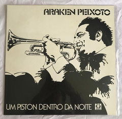 Lp Araken Peixote - Um Piston Dentro Da Noite 1986