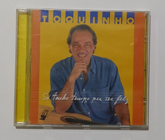 Toquinho Só Tenho Tempo Pra Ser Feliz Cd