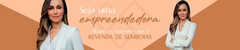 Banner da categoria Seja uma Revendedora