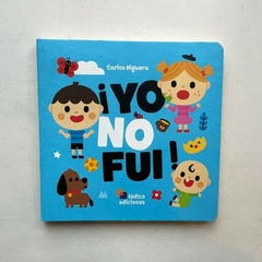 ¡Yo no fui!