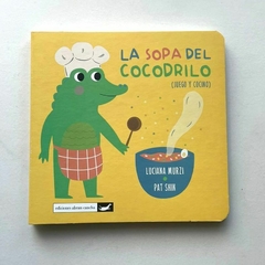 La sopa del cocodrilo (Juego y cocino)