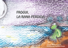 Frogui, la rana perdida - Bosque Encantado MCH