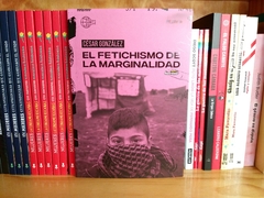 El fetichismo de la marginalidad