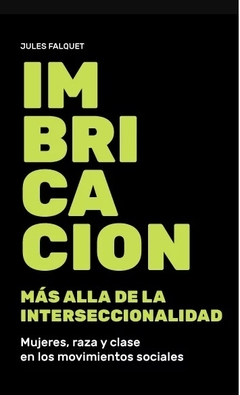 Imbricación. Más allá de la interseccionalidad. Mujeres, raza y clase en los movimientos sociales