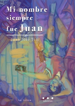 Mi nombre siempre fue Juan