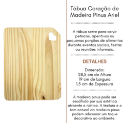 Tábua Coração de Madeira Pinus Ariel | Servir | Mesa Posta | Frios - comprar online