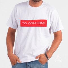 T-shirt Tô com Fome - comprar online