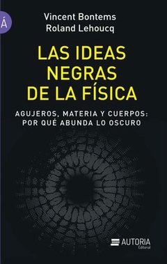 IDEAS NEGRAS DE LA FISICA LAS