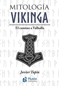 MITOLOGIA VIKINGA . EL CAMINO A VALHALLA