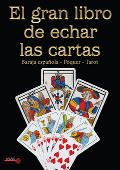 GRAN LIBRO DE ECHAR LAS CARTAS . BARAJA ESPA/OLA - POQUER - TAROT , EL