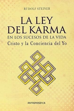 LEY DEL KARMA EN LOS SUCESOS DE LA VIDA - RUDOLF STEINER