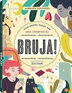 CUALQUIERA PUEDE SER UNA PERFECTA BRUJA