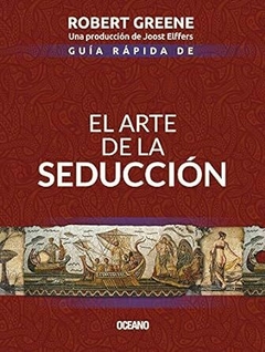 GUIA RAPIDA EL ARTE DE LA SEDUCCION - N.E.