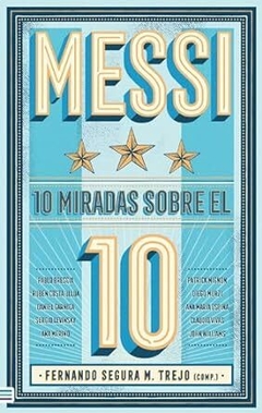 MESSI: 10 MIRADAS SOBRE EL 10 (ARG)