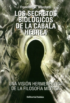 SECRETOS BIOLOGICOS DE LA CABALA HEBREA , LOS