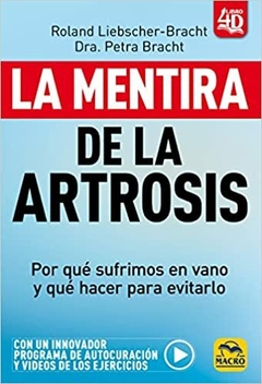 MENTIRA DE LA ARTROSIS LA