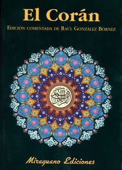 CORAN . (R) EDICION COMENTADA DE RAUL GONZALEZ BORNEZ , EL