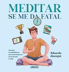 MEDITAR SE ME DA FATAL (ARG)