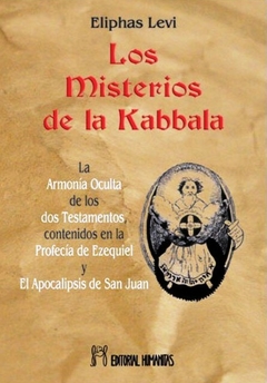 MISTERIOS DE LA KABBALA O LA ARMONIA OCULTA DE LOS DOS TESTAMENTOS