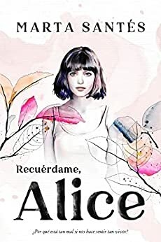 Recuerdame Alice - Marta Santés