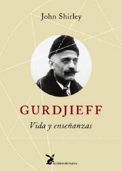 GURDJIEFF . VIDA Y ENSE/ANZAS