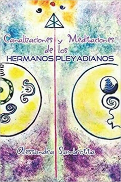 Canalizaciones y meditaciones de los hermanos pleyadianos