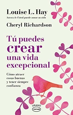 Tu puedes crear una vida excepcional