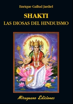 SHAKTI . LAS DIOSAS DEL HINDUISMO