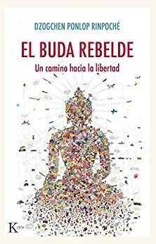 BUDA REBELDE -DZOGCHEN PONLOP RINPOCHE