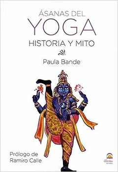 ASANAS DEL YOGA . HISTORIA Y MITO