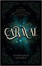 CARAVAL - STEPHANIE GARBER