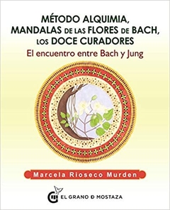 METODO ALQUIMIA, MANDALAS DE LAS FLORES DE BACH, LOS DOCE CU