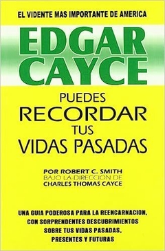 EDGAR CAYCE PUEDES RECORDAR TUS VIDAS PASADAS