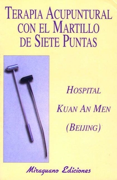 TERAPIA ACUPUNTURAL CON EL MARTILLO DE SIETE PUNTAS