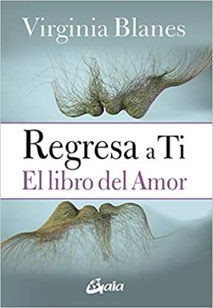 REGRESA A TI EL LIBRO DEL AMOR