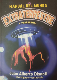 Manual del mundo extraterrestre y paranormal