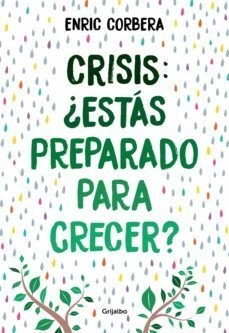 Crisis: Estas Preparado Para Crecer ? - Enric Corbera