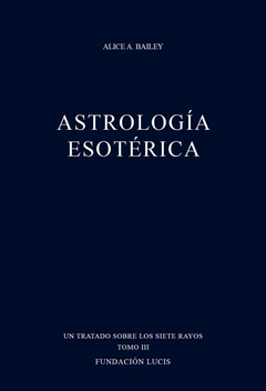 TRATADO S/LOS SIETE RAYOS. 3? ASTROLOGIA.ESO