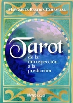 TAROT, DE LA INTROSPECCION A LA PREDICCION