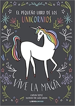 PEQUE/O LIBRO DE LOS UNICORNIOS - VIVE LA MAGIA , EL