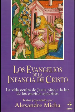 EVANGELIOS DE LA INFANCIA DE CRISTO. LOS