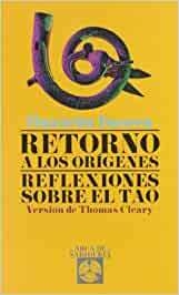 RETORNO A LOS ORIGENES-Reflexiones S/Tao