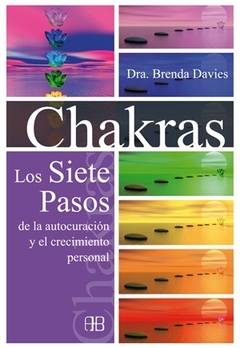 CHAKRAS LOS SIETE PASOS DE LA AUTOCURACION Y EL CRECIMIENTO PERSONAL (N ED)