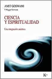 CIENCIA Y ESPIRITUALIDAD . UNA INTEGRACION CUANTICA