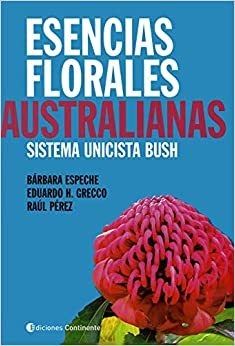 ESENCIAS FLORALES AUSTRALIANAS : SISTEMA UNICISTA BUSH